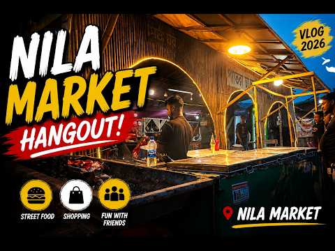 Exploring Nila Market | A Perfect Hangout